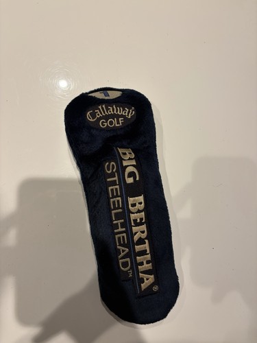 Callaway big bertha steelhead - bertha,